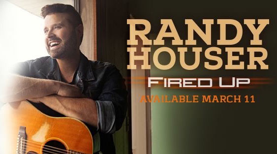 Lets Get Fired Up for Randy Houser