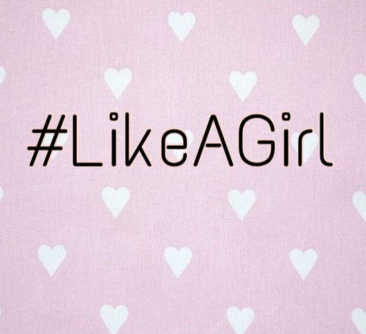 #LikeaGirl