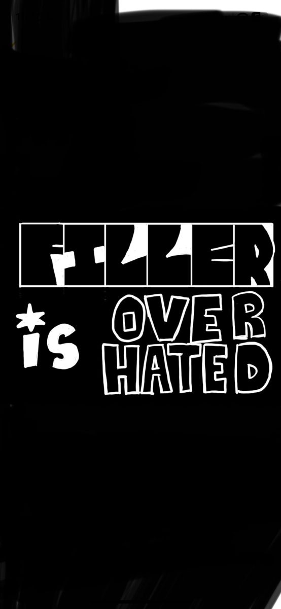 A graphic with the words, "Filler is Overhated."
